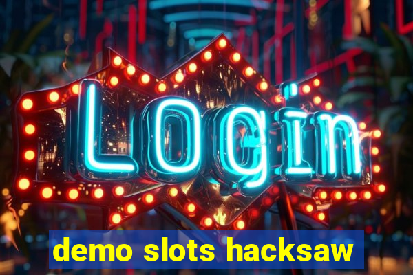 demo slots hacksaw